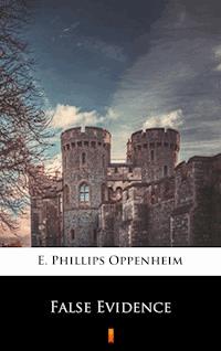 False Evidence - E. Phillips Oppenheim - E-Book