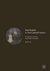 Rural Isolation and Dual Cultural Existence - David K. Abe - E-Book