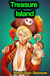 Treasure Island - Robert Louis Stevenson - Robert Louis Stevenson - E-Book