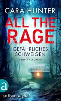 All the Rage – Gefährliches Schweigen - Cara Hunter - E-Book