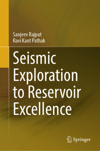 Seismic Exploration to Reservoir Excellence - Sanjeev Rajput - E-Book