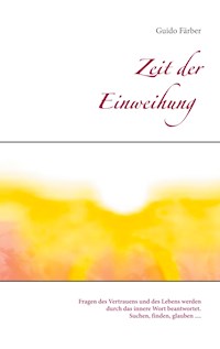 Zeit der Einweihung - Guido Färber - E-Book