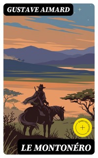 Le Montonéro - Aimard Gustave - E-Book