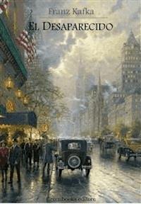 El desaparecido - Frank Kafka - E-Book