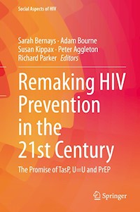 Remaking HIV Prevention in the 21st Century - - E-Book