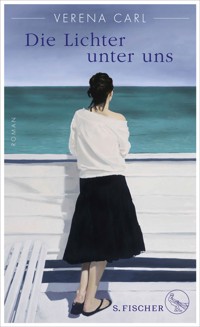 Die Lichter unter uns - Verena Carl - E-Book