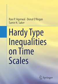 Hardy Type Inequalities on Time Scales - Ravi P. Agarwal - E-Book