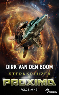 Sternkreuzer Proxima - Sammelband 7 - Dirk van den Boom - E-Book