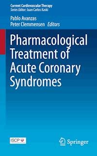 Pharmacological Treatment of Acute Coronary Syndromes -  - E-Book
