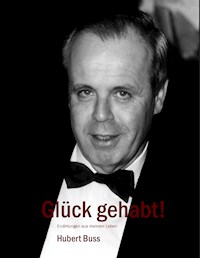 Glück gehabt! - Hubert Buss - E-Book
