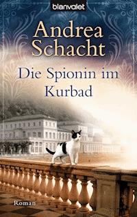 Die Spionin im Kurbad - Andrea Schacht - E-Book