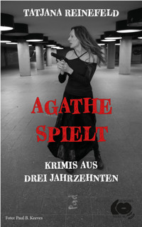 Agathe spielt - Tatjana Reinefeld - E-Book