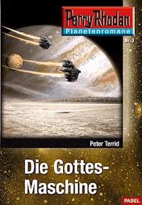 Planetenroman 3: Die Gottes-Maschine - Peter Terrid - E-Book