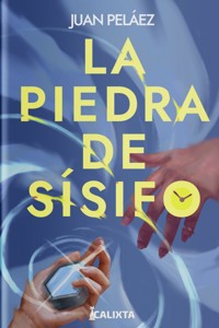 La piedra de Sísifo - Juan Peláez - E-Book