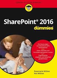 Microsoft SharePoint 2016 für Dummies - Rosemarie Withee - E-Book
