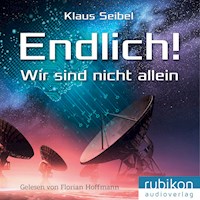 Endlich! - Wir sind nicht allein - Klaus Seibel - Hörbuch