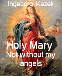 Holy Mary - Ingeborg Kazek - E-Book