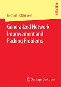 Generalized Network Improvement and Packing Problems - Michael Holzhauser - E-Book