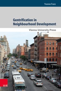 Gentrification in Neighbourhood Development - Yvonne Franz - E-Book