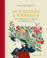 Wintergrün & Sternanis - Theresa Baumgärtner - E-Book