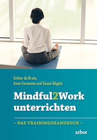 Mindful2Work unterrichten - Esther De Bruin - E-Book