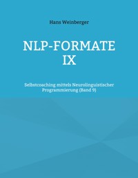 NLP-Formate IX - Hans Weinberger - E-Book