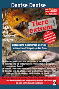 Tiere extrem Band 1 - Dantse Dantse - E-Book