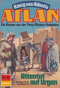 Atlan 385: Attentat auf Urgan - Kurt Mahr - E-Book