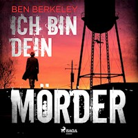 Ich bin dein Mörder - Ben Berkeley - Hörbuch