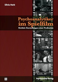 Psychoanalytiker im Spielfilm - Silvia Herb - E-Book
