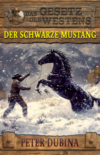 Der schwarze Mustang - Peter Dubina - E-Book