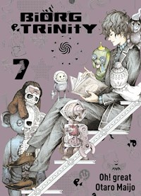 Biorg Trinity, Band 7 - Otaro Maijo - E-Book