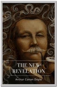 The New Revelation - Arthur Conan Doyle - E-Book