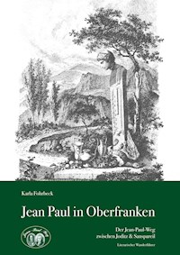 Jean Paul in Oberfranken - Karla Fohrbeck - E-Book