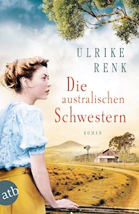 Die australischen Schwestern - Ulrike Renk - E-Book