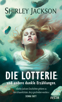 Die Lotterie - und andere dunkle Erzählungen - Shirley Jackson - E-Book