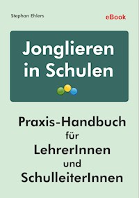 Jonglieren in Schulen - Stephan Ehlers - E-Book