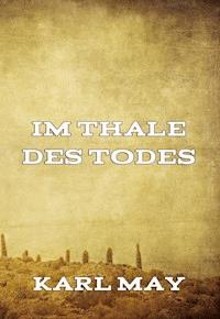 Im Thale des Todes - Karl May - E-Book