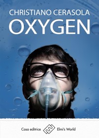 Oxygen - Christiano Cerasola - E-Book
