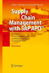 Supply Chain Management with SAP APO™ - Jörg Thomas Dickersbach - E-Book