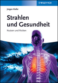 Strahlen und Gesundheit - Jürgen Kiefer - E-Book