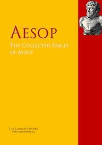 The Collected Fables of Aesop - - E-Book