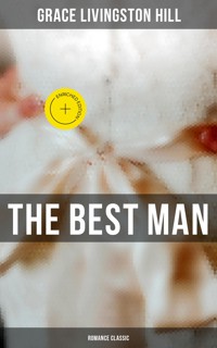 The Best Man (Romance Classic) - Grace Livingston Hill - E-Book