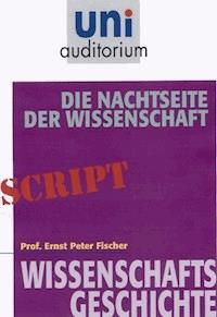 Die Nachtseite der Wissenschaft - Ernst Peter Fischer - E-Book