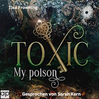 Toxic - Tisa Frowning - Hörbuch