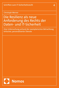 Die Resilienz als neue Anforderung des Rechts der Daten- und IT-Sicherheit - Christoph Werner - kostenlos E-Book
