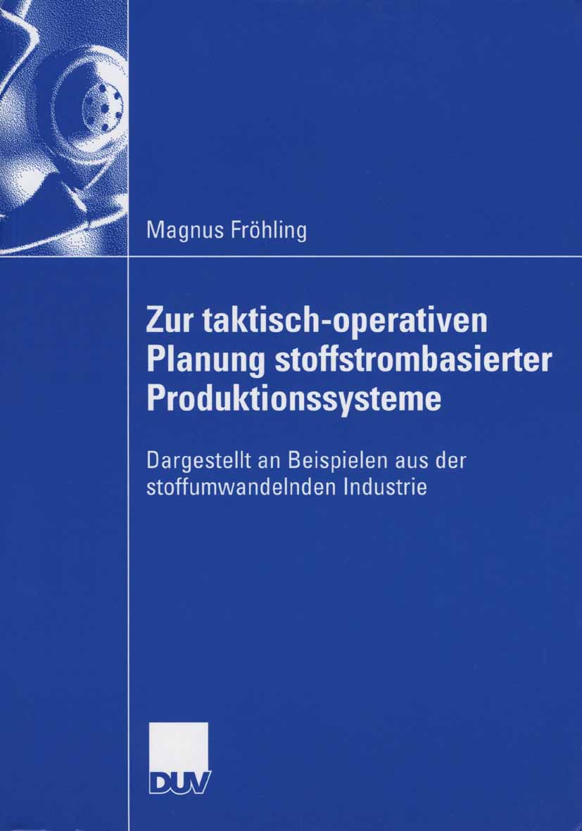 Zur taktisch-operativen Planung stoffstrombasierter Produktionssysteme - Magnus Fröhling - E-Book