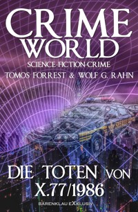 Crime World – Die Toten von X.77/1986 - Tomos Forrest - E-Book