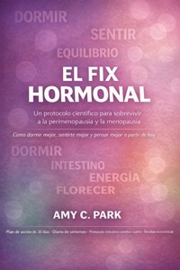 El Fix Hormonal - Amy C. Park - E-Book