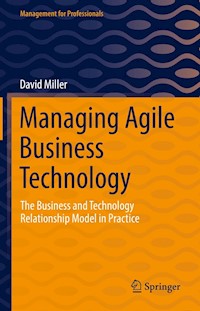 Managing Agile Business Technology - David Miller - E-Book
